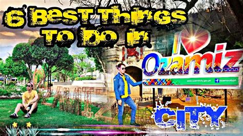things to do in ozamiz city|6 BEST THINGS TO DO IN OZAMIZ CITY .
